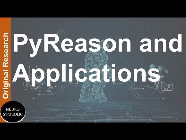 PyReason and Applications - Logic Programming Platform Research and Applications