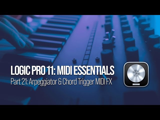 Build MIDI FX Chains with Arpeggiator and Chord Trigger - Part 21