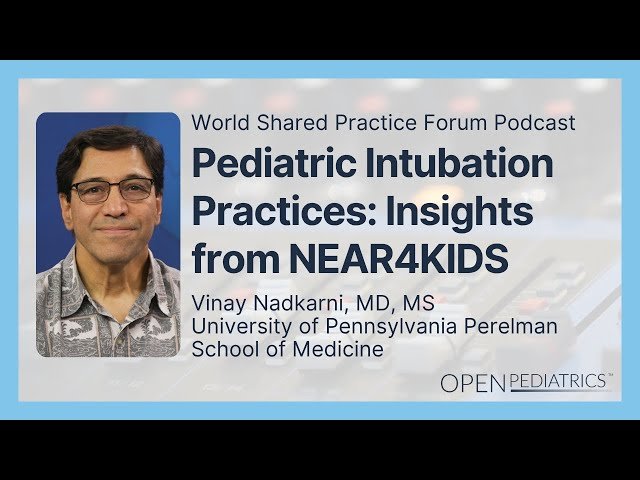 Pediatric Intubation Practices - Insights from NEAR4KIDS