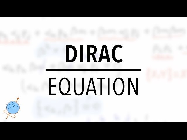 Dirac Equation - Derivation and Introduction