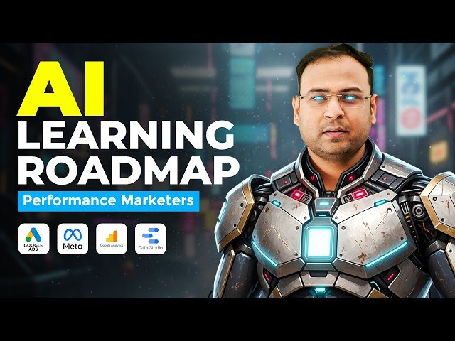 How Would I Learn AI as a Performance Marketer Today