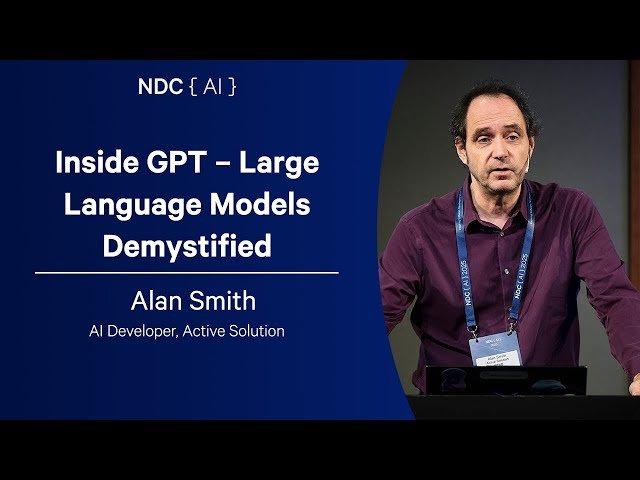 Inside GPT - Large Language Models Demystified
