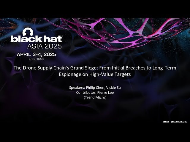 The Drone Supply Chain's Grand Siege - From Initial Breaches to Long-Term Espionage