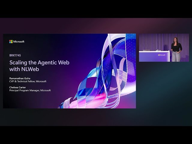 Scaling the Agentic Web with NLWeb - BRK1745