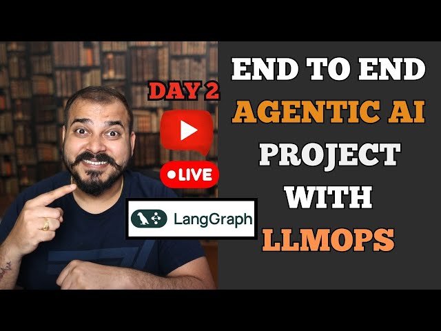 End to End Agentic AI Project With LLMOPS - Day 2