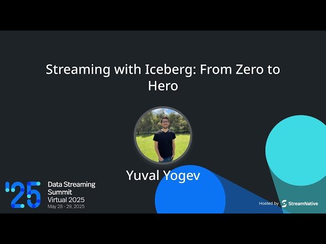 Streaming with Iceberg - From Zero to Hero