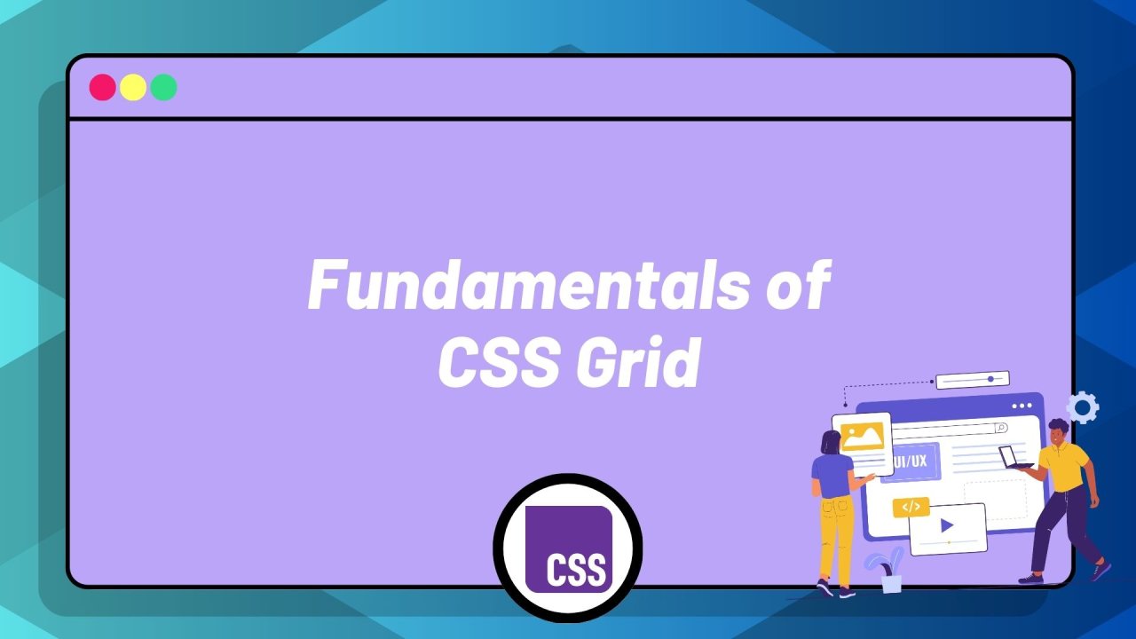 Fundamentals of CSS Grid