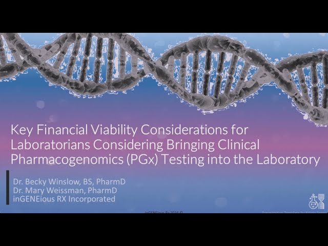 Key Financial Viability Considerations for Laboratorians Considering Bringing Clinical Pharmacogenomics Testing into the Laboratory