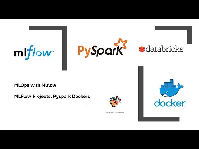 MLflow Projects - Building Pipelines with Docker and Databricks Integration