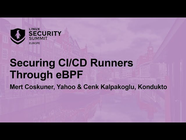Securing CI/CD Runners Through eBPF