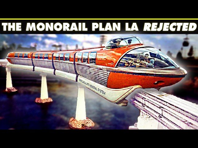 Los Angeles Failed Monorail Plan - Disney's Vision for Urban Transit