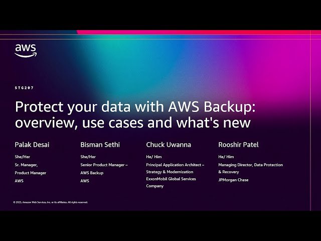 Protect Your Data with AWS Backup - Overview, Use Cases and What's New
