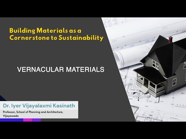 Vernacular Materials: Overview of Traditional Building Materials and Their Environmental Significance