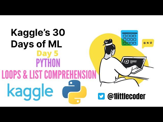 Python Loops and List Comprehension - Kaggle 30 Days of ML Day 5