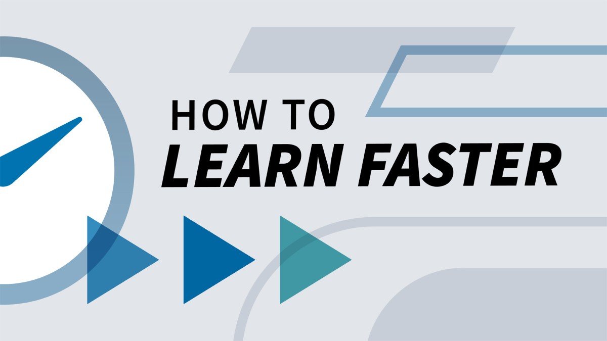 How to Learn Faster