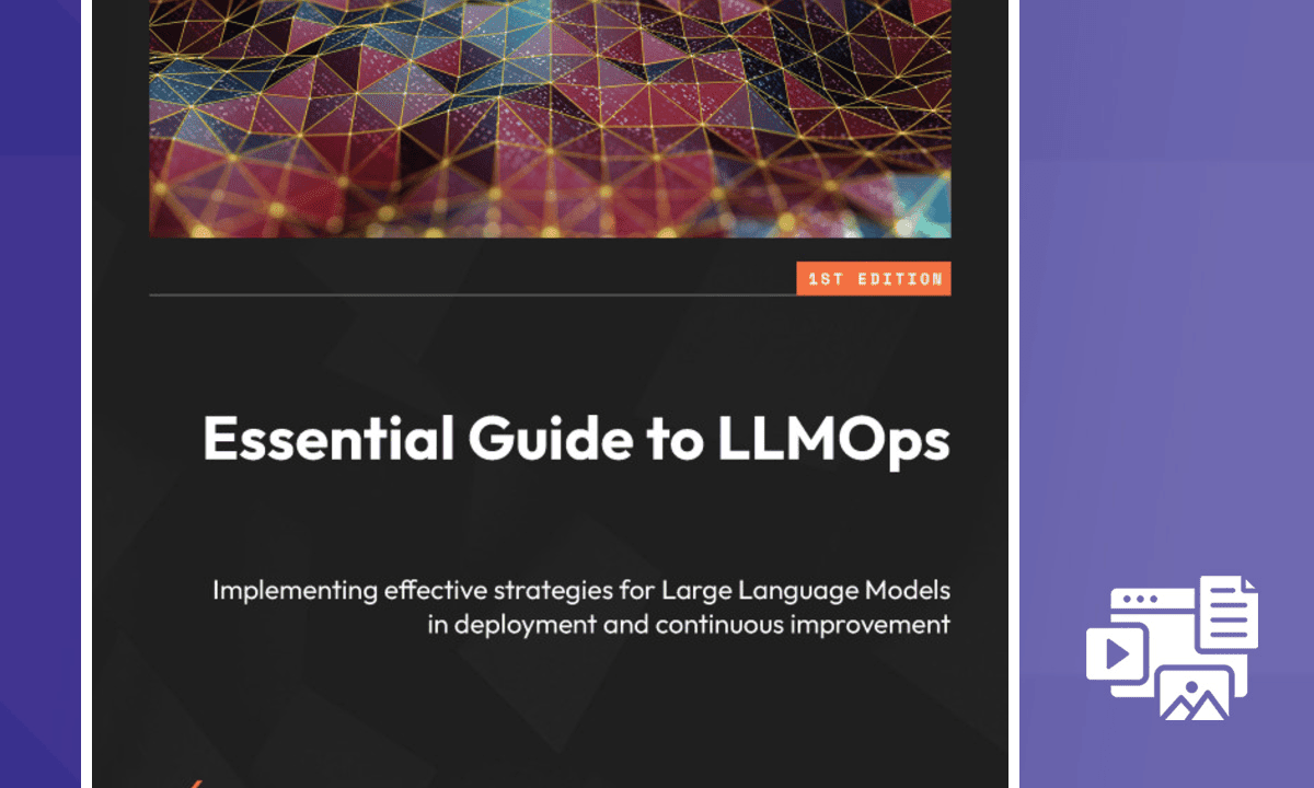 Essential Guide to LLMOps