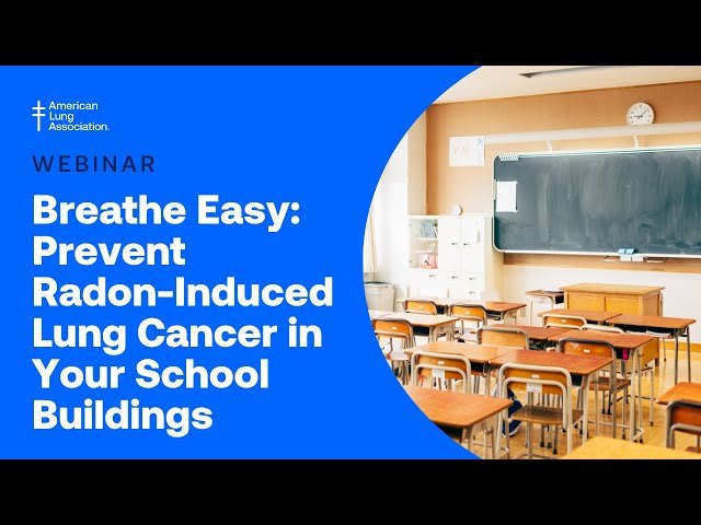 Breathe Easy - Prevent Radon-Induced Lung Cancer in Your School Buildings