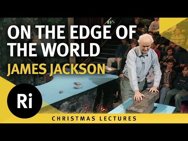 On the Edge of the World - How We Found Out What Earth Is Made Of - Lecture 1