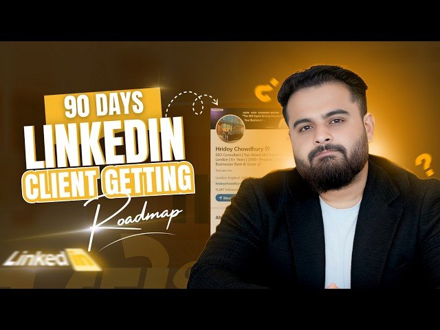90 Days to LinkedIn Authority - ফ্রিল্যান্সারদের জন্য সম্পূর্ণ রোডম্যাপ