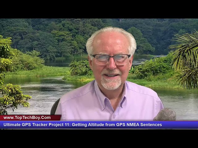 Ultimate GPS Tracker Project - Getting Altitude from GPS NMEA Sentences - Project 11