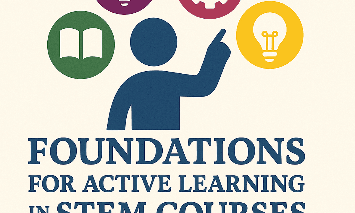 Foundations for Active Learning in STEM Courses