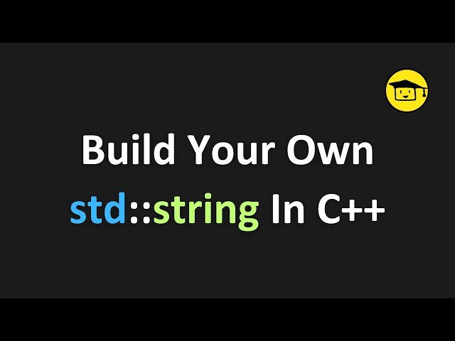 Build Your Own std::string in C++