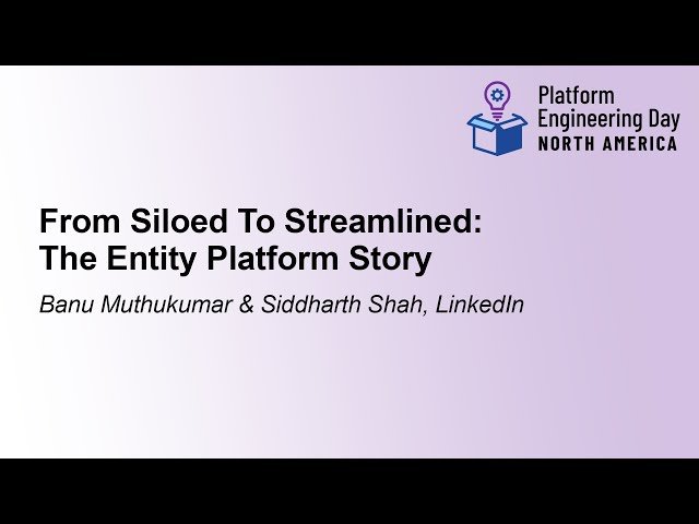 From Siloed to Streamlined - The Entity Platform Story