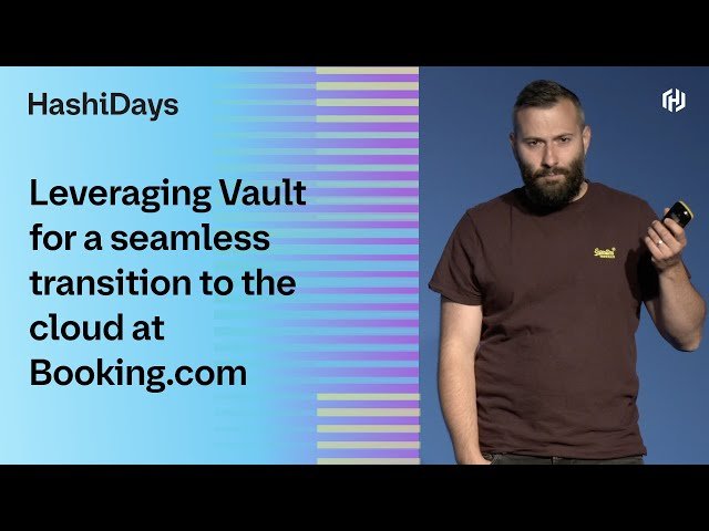 Leveraging Vault for a Seamless Transition to the Cloud at Booking.com