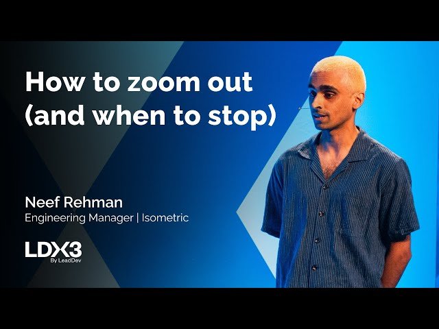 How to Zoom Out and When to Stop - A Guide for Engineering Leaders