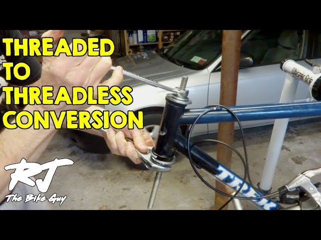 Converting Threaded to Threadless Forks - 1 1/8 to 1 1/8 Inch
