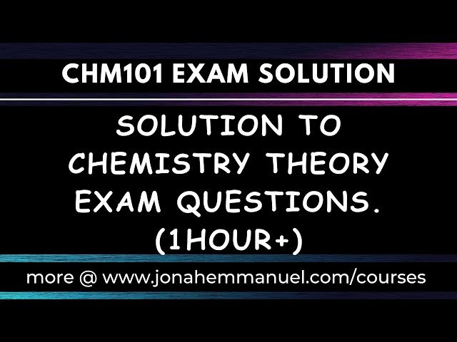 Chemistry Theory Exam Questions and Answers: Chemistry Exam Revision