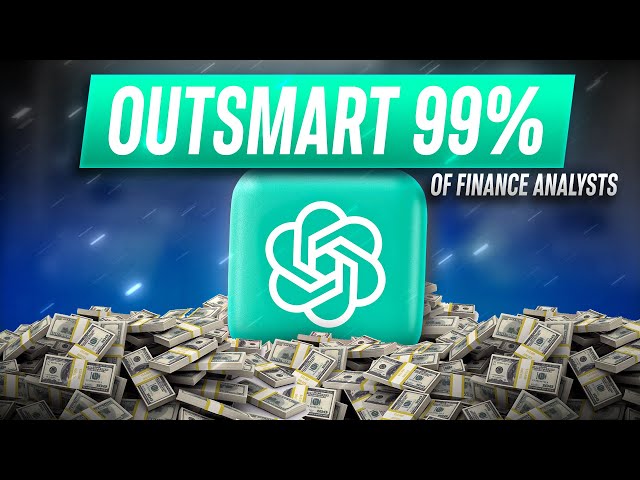 Outsmart 99% of Finance Analysts Using ChatGPT - No Coding Required