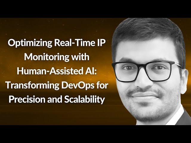Optimizing Real-Time IP Monitoring with Human-Assisted AI