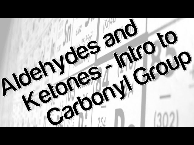 A2 Chemistry - Carbonyl Group Chemistry