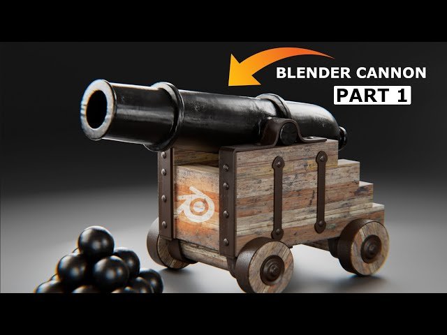 Making a Naval Cannon in Blender - Part 1