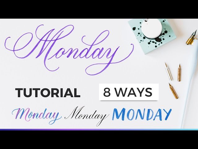 How to Write Monday in Calligraphy - 8 Lettering Styles