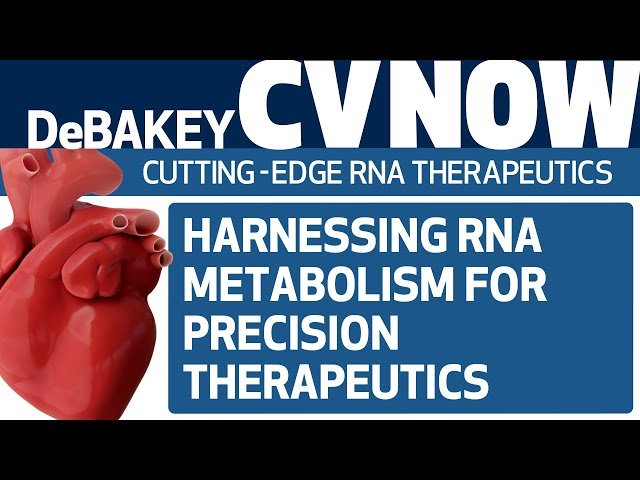 CV Now At the Cutting Edge of RNA Therapeutics - Harnessing RNA Metabolism