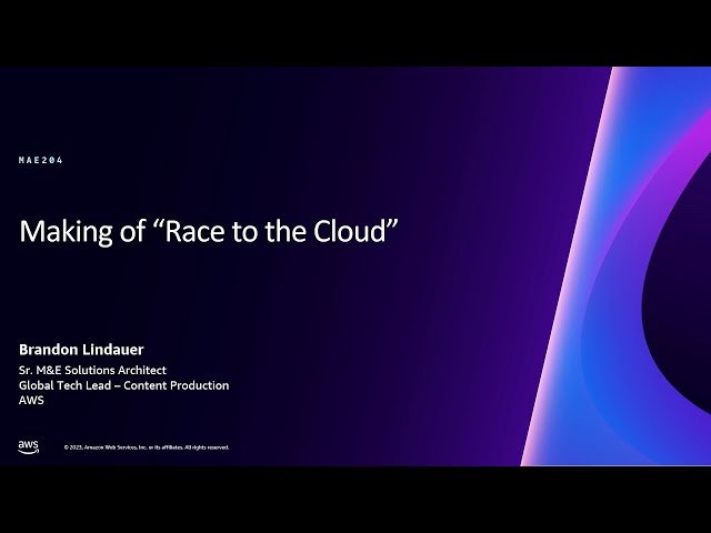 The Making of Race to the Cloud - Virtual Production Filmmaking with AWS