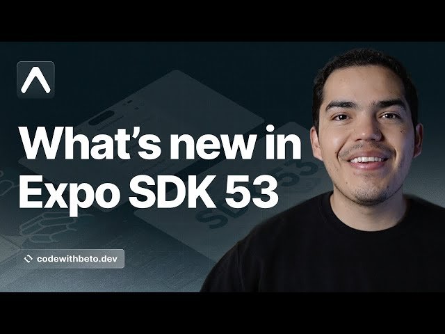 Expo SDK 53 - React 19, Expo UI, EAS Caching, Maps, and SQLite on Web