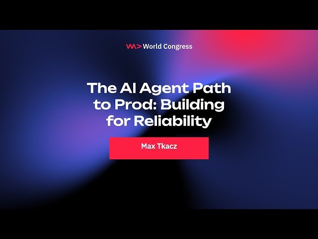 The AI Agent Path to Production - Building for Reliability
