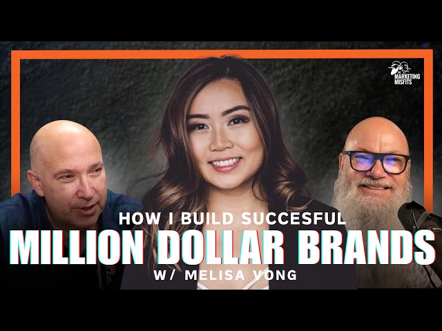 How Melisa Vong Built Million-Dollar Brands and How You Can Too - Marketing Misfits #028