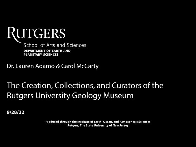 The Creation, Collections, and Curators of the Rutgers University Geology Museum