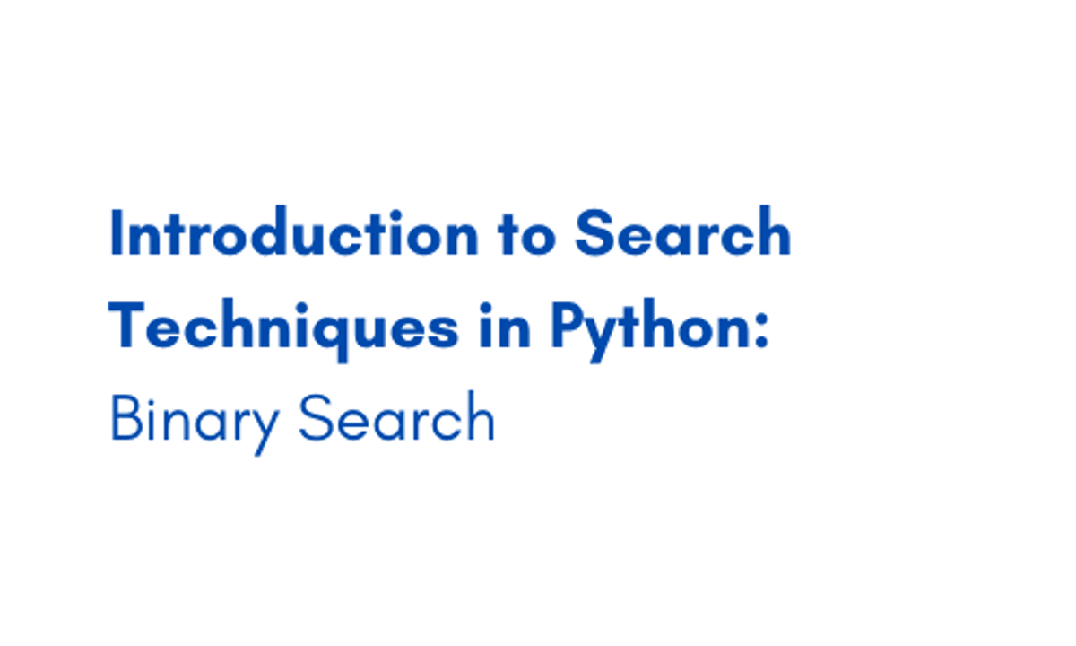 Online Course: Introduction to Search Techniques in Python: Binary ...