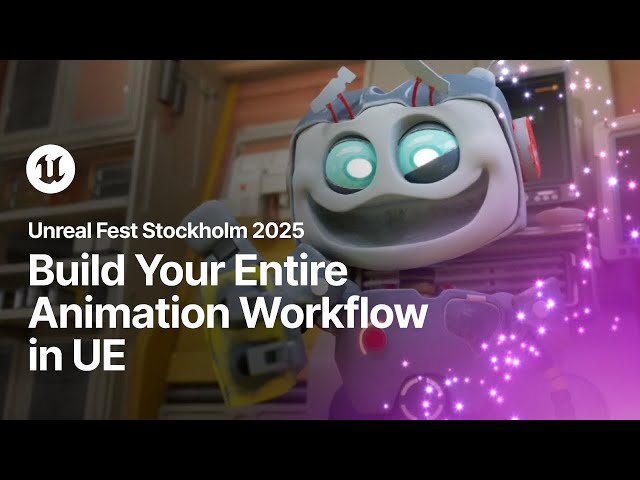 Build Your Entire Animation Workflow in Unreal Engine