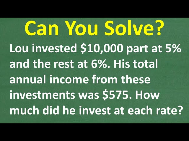 Investing Math: How to Calculate Lou's Investments at 5% and 6% Interest Rates