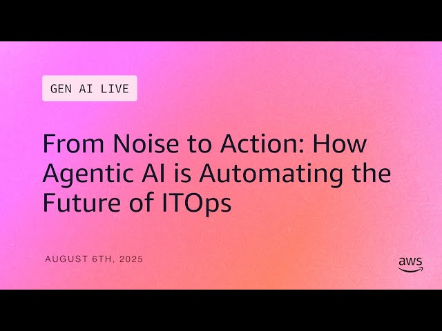 From Noise to Action - How Agentic AI is Automating the Future of ITOps