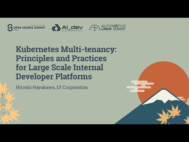 Kubernetes Multi-tenancy - Principles and Practices for Large Scale Internal Developer Platforms