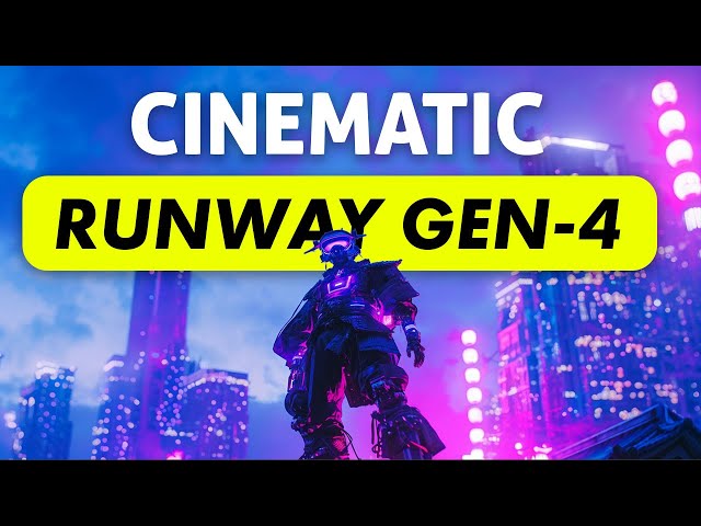 Create Cinematic AI Videos with Runway Gen-4