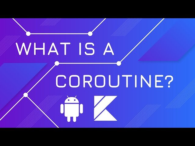 Kotlin Coroutines - Complete Guide from Basics to Advanced Implementation