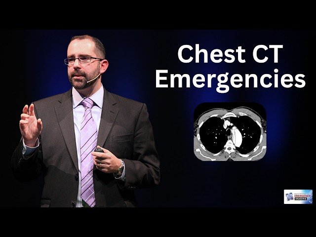 Chest CT Emergencies - What Every ED Provider Should Know